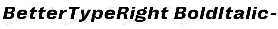 BetterTypeRight BoldItalic字体转换
